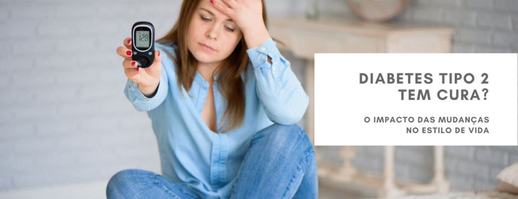 Diabetes Tipo 2 tem cura